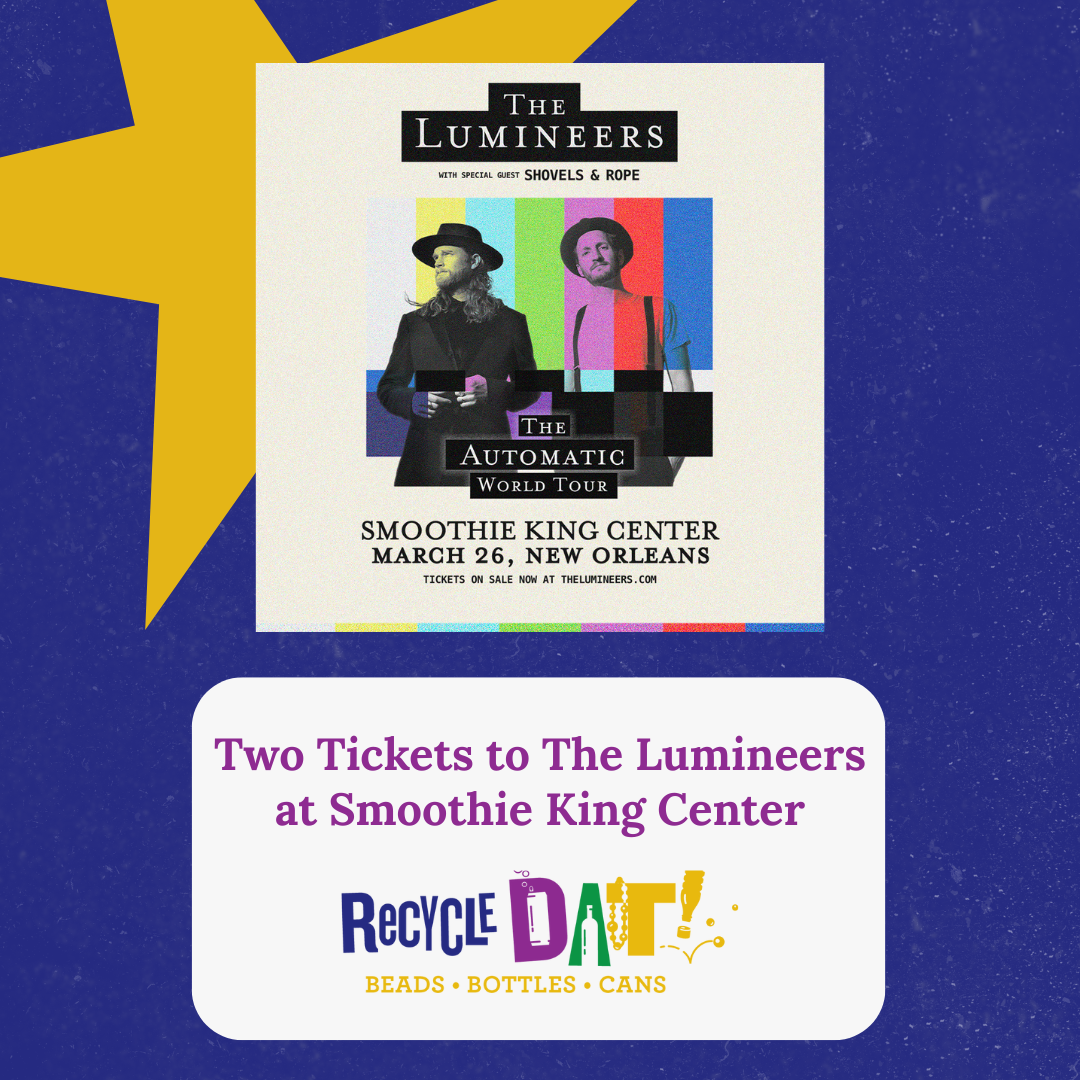 Two tickets to The Lumineers at Smoothie King Center